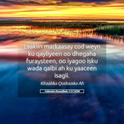 Picture 05 - Falimaha Rasuullada 7:57 SOM - Laakiin markaasay cod weyn ku qayliyeen oo - Bible Verse Picture