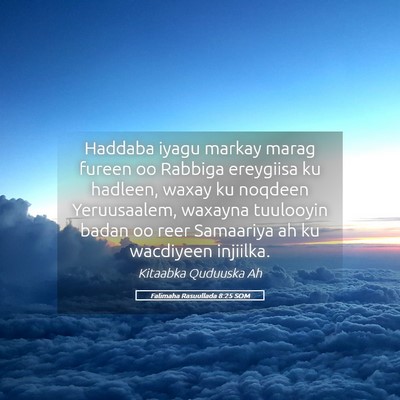 Picture 05 - Falimaha Rasuullada 8:25 SOM - Haddaba iyagu markay marag fureen oo Rabbiga - Bible Verse Picture