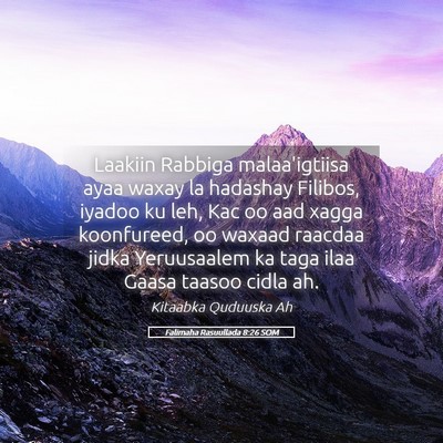 Picture 05 - Falimaha Rasuullada 8:26 SOM - Laakiin Rabbiga malaa'igtiisa ayaa waxay la - Bible Verse Picture