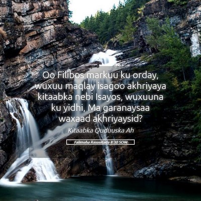 Picture 05 - Falimaha Rasuullada 8:30 SOM - Oo Filibos markuu ku orday, wuxuu maqlay isagoo - Bible Verse Picture