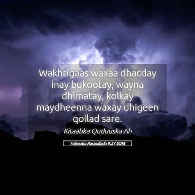 Picture 05 - Falimaha Rasuullada 9:37 SOM - Wakhtigaas waxaa dhacday inay bukootay, wayna - Bible Verse Picture