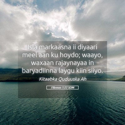 Picture 05 - Filemon 1:22 SOM - Isla markaasna ii diyaari meel aan ku hoydo; - Bible Verse Picture