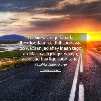Picture 05 - Filiboy 1:23 SOM - Laakiinse anigu labada dhexdoodaan ku - Bible Verse Picture