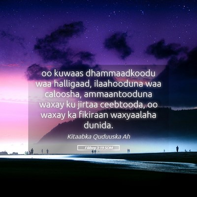 Picture 05 - Filiboy 3:19 SOM - oo kuwaas dhammaadkoodu waa halligaad, - Bible Verse Picture