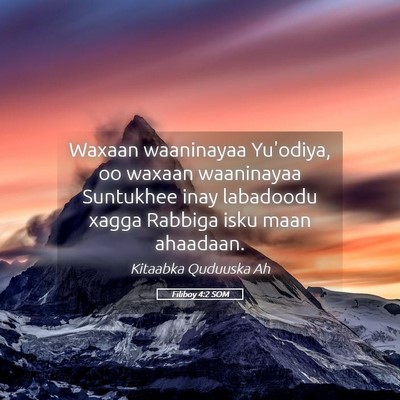 Picture 05 - Filiboy 4:2 SOM - Waxaan waaninayaa Yu'odiya, oo waxaan waaninayaa - Bible Verse Picture