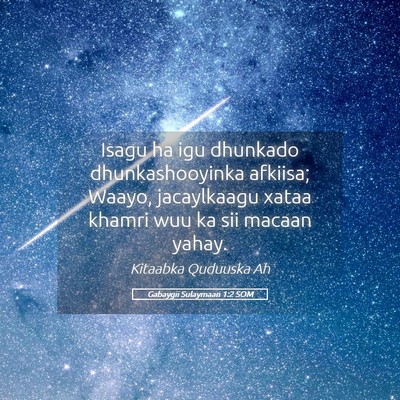 Picture 05 - Gabaygii Sulaymaan 1:2 SOM - Isagu ha igu dhunkado dhunkashooyinka afkiisa; - Bible Verse Picture