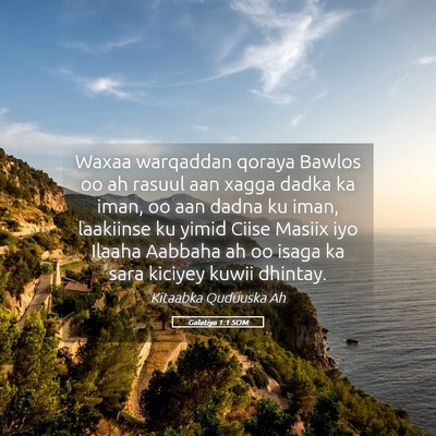 Picture 05 - Galatiya 1:1 SOM - Waxaa warqaddan qoraya Bawlos oo ah rasuul aan - Bible Verse Picture