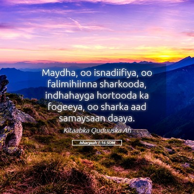 Picture 05 - Ishacyaah 1:16 SOM - Maydha, oo isnadiifiya, oo falimihiinna - Bible Verse Picture