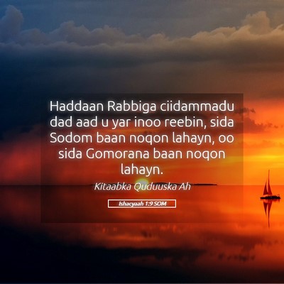 Picture 05 - Ishacyaah 1:9 SOM - Haddaan Rabbiga ciidammadu dad aad u yar inoo - Bible Verse Picture