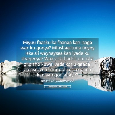 Picture 05 - Ishacyaah 10:15 SOM - Miyuu faasku ka faanaa kan isaga wax ku gooya? - Bible Verse Picture
