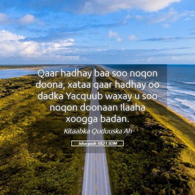 Picture 05 - Ishacyaah 10:21 SOM - Qaar hadhay baa soo noqon doona, xataa qaar - Bible Verse Picture