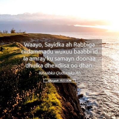 Picture 05 - Ishacyaah 10:23 SOM - Waayo, Sayidka ah Rabbiga ciidammadu wuxuu - Bible Verse Picture