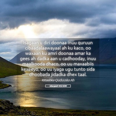 Picture 05 - Ishacyaah 10:6 SOM - Isagaan u diri doonaa inuu quruun - Bible Verse Picture
