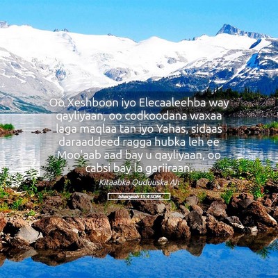 Picture 05 - Ishacyaah 15:4 SOM - Oo Xeshboon iyo Elecaaleehba way qayliyaan, oo - Bible Verse Picture