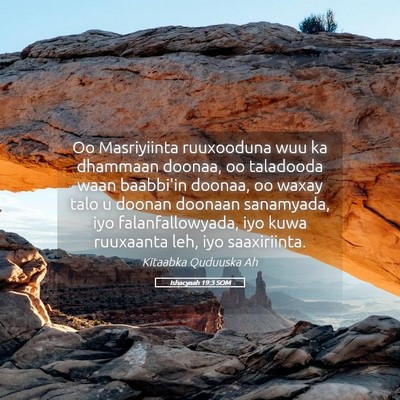 Picture 05 - Ishacyaah 19:3 SOM - Oo Masriyiinta ruuxooduna wuu ka dhammaan doonaa, - Bible Verse Picture