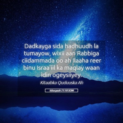 Picture 05 - Ishacyaah 21:10 SOM - Dadkayga sida hadhuudh la tumayow, wixii aan - Bible Verse Picture