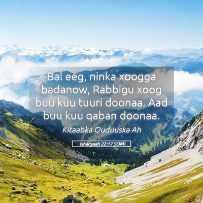 Picture 05 - Ishacyaah 22:17 SOM - Bal eeg, ninka xoogga badanow, Rabbigu xoog buu - Bible Verse Picture