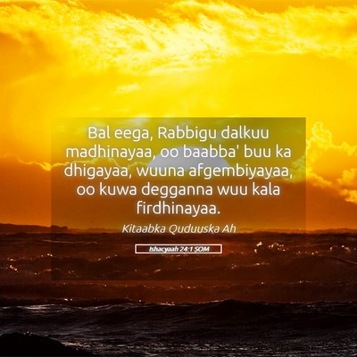 Picture 05 - Ishacyaah 24:1 SOM - Bal eega, Rabbigu dalkuu madhinayaa, oo baabba' - Bible Verse Picture