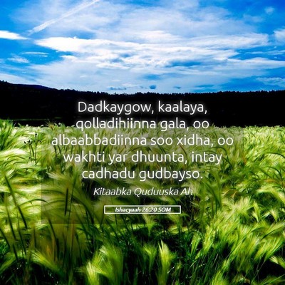 Picture 05 - Ishacyaah 26:20 SOM - Dadkaygow, kaalaya, qolladihiinna gala, oo - Bible Verse Picture