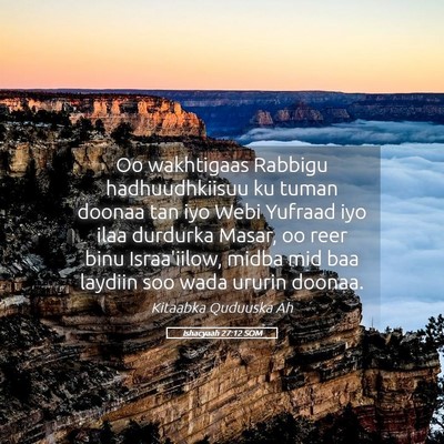 Picture 05 - Ishacyaah 27:12 SOM - Oo wakhtigaas Rabbigu hadhuudhkiisuu ku tuman - Bible Verse Picture