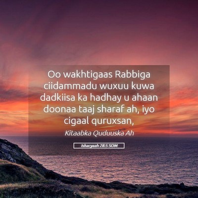 Picture 05 - Ishacyaah 28:5 SOM - Oo wakhtigaas Rabbiga ciidammadu wuxuu kuwa - Bible Verse Picture