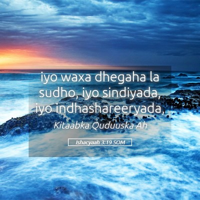 Picture 05 - Ishacyaah 3:19 SOM - iyo waxa dhegaha la sudho, iyo sindiyada, iyo - Bible Verse Picture