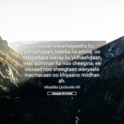 Picture 05 - Ishacyaah 30:10 SOM - oo waxay waxarkayaasha ku yidhaahdaan, Waxba ha - Bible Verse Picture
