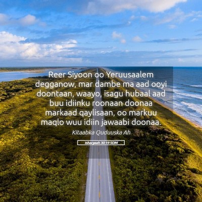 Picture 05 - Ishacyaah 30:19 SOM - Reer Siyoon oo Yeruusaalem degganow, mar dambe ma - Bible Verse Picture