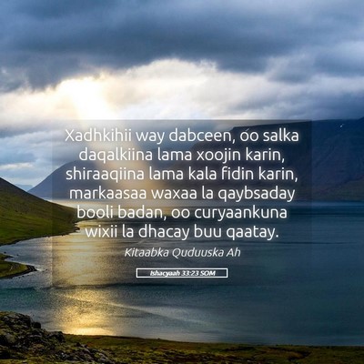 Picture 05 - Ishacyaah 33:23 SOM - Xadhkihii way dabceen, oo salka daqalkiina lama - Bible Verse Picture