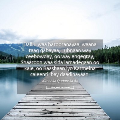 Picture 05 - Ishacyaah 33:9 SOM - Dalku waa barooranayaa, waana taag gabayaa, - Bible Verse Picture