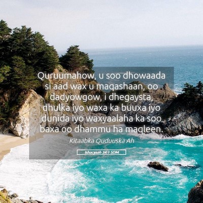 Picture 05 - Ishacyaah 34:1 SOM - Quruumahow, u soo dhowaada si aad wax u - Bible Verse Picture