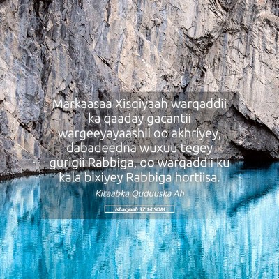 Picture 05 - Ishacyaah 37:14 SOM - Markaasaa Xisqiyaah warqaddii ka qaaday gacantii - Bible Verse Picture