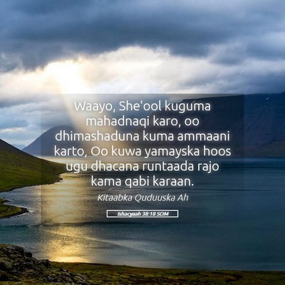 Picture 05 - Ishacyaah 38:18 SOM - Waayo, She'ool kuguma mahadnaqi karo, oo - Bible Verse Picture