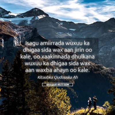 Picture 05 - Ishacyaah 40:23 SOM - Isagu amiirrada wuxuu ka dhigaa sida wax aan - Bible Verse Picture