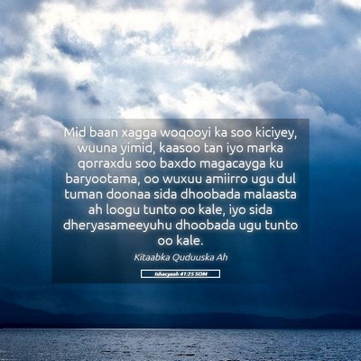 Picture 05 - Ishacyaah 41:25 SOM - Mid baan xagga woqooyi ka soo kiciyey, wuuna - Bible Verse Picture