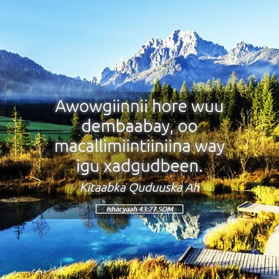 Picture 05 - Ishacyaah 43:27 SOM - Awowgiinnii hore wuu dembaabay, oo - Bible Verse Picture