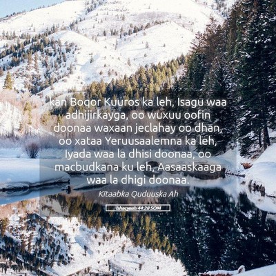 Picture 05 - Ishacyaah 44:28 SOM - kan Boqor Kuuros ka leh, Isagu waa adhijirkayga, - Bible Verse Picture
