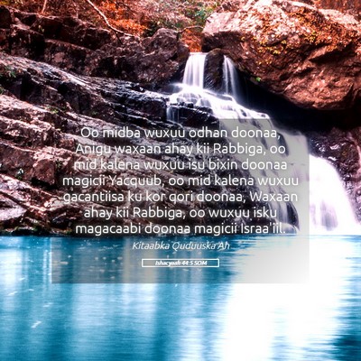 Picture 05 - Ishacyaah 44:5 SOM - Oo midba wuxuu odhan doonaa, Anigu waxaan ahay - Bible Verse Picture