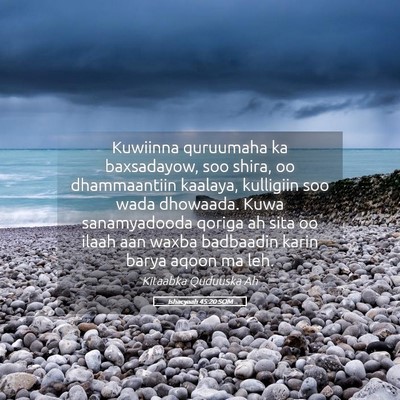 Picture 05 - Ishacyaah 45:20 SOM - Kuwiinna quruumaha ka baxsadayow, soo shira, oo - Bible Verse Picture