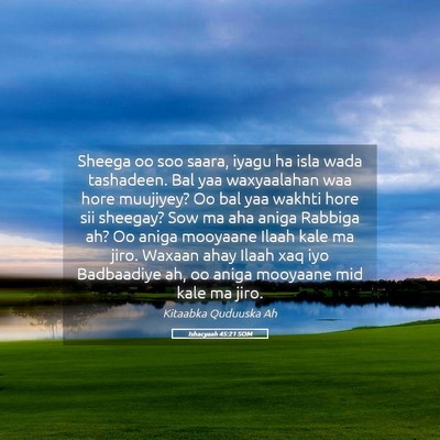 Picture 05 - Ishacyaah 45:21 SOM - Sheega oo soo saara, iyagu ha isla wada - Bible Verse Picture