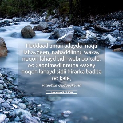 Picture 05 - Ishacyaah 48:18 SOM - Haddaad amarradayda maqli lahaydeen, nabaddiinnu - Bible Verse Picture