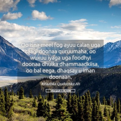 Picture 05 - Ishacyaah 5:26 SOM - Oo isna meel fog ayuu calan uga taagi doonaa - Bible Verse Picture