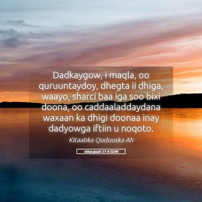 Picture 05 - Ishacyaah 51:4 SOM - Dadkaygow, i maqla, oo quruuntaydoy, dhegta ii - Bible Verse Picture
