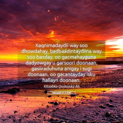 Picture 05 - Ishacyaah 51:5 SOM - Xaqnimadaydii way soo dhowdahay, - Bible Verse Picture