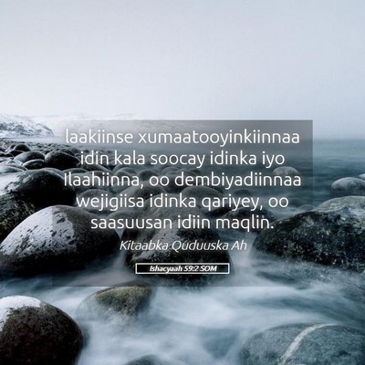 Picture 05 - Ishacyaah 59:2 SOM - laakiinse xumaatooyinkiinnaa idin kala soocay - Bible Verse Picture