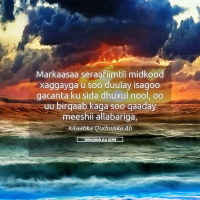 Picture 05 - Ishacyaah 6:6 SOM - Markaasaa seraafiimtii midkood xaggayga u soo - Bible Verse Picture