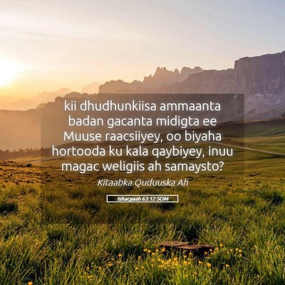 Picture 05 - Ishacyaah 63:12 SOM - kii dhudhunkiisa ammaanta badan gacanta midigta - Bible Verse Picture