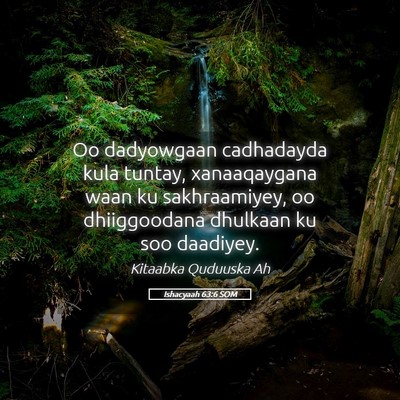 Picture 05 - Ishacyaah 63:6 SOM - Oo dadyowgaan cadhadayda kula tuntay, - Bible Verse Picture