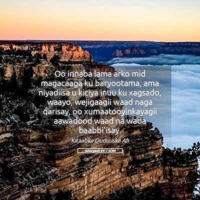 Picture 05 - Ishacyaah 64:7 SOM - Oo innaba lama arko mid magacaaga ku baryootama, - Bible Verse Picture