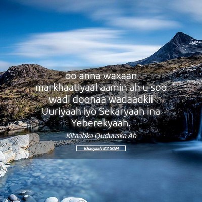 Picture 05 - Ishacyaah 8:2 SOM - oo anna waxaan markhaatiyaal aamin ah u soo wadi - Bible Verse Picture